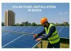 Solar Panel Installation in Noida