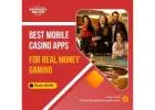 Best Mobile Casino Apps for Real Money Gaming