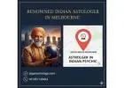 Renowned Indian Astrologer in Melbourne for Trusted Astrology Services