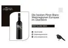 Die besten Pinot Blanc Weinregionen Europas im Überblick