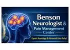 Trusted Benson Neurologist for Advanced Pain Relief & Brain Care