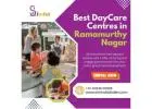 Best DayCare Centres in Ramamurthy Nagar