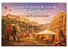 Séjours et Circuits de Luxe au Rajasthan – Voyage Royal en Inde