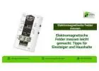 Elektromagnetische Felder messen leicht gemacht: Tipps für Einsteiger und Haushalte