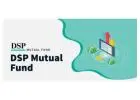 Invest Confidently with DSP Mutual Fund Schemes