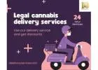 Legal Cannabis Delivery Services | Safe, Licensed & Reliable
