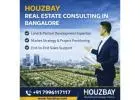 Houzbay Real Estate Consulting in Bangalore