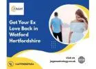 Get Your Ex Love Back in Watford Hertfordshire | Trusted Love Guidance by Jagan Astrology