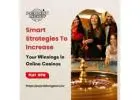 Smart Strategies to Increase Your Winnings in Online Casinos