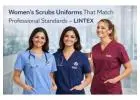 Women’s Scrubs Uniforms That Blend Style, Comfort, and Durability | LINTEX