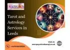 Tarot and Astrology Services in Leeds | Expert Guidance by Master Dhanaji