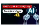 Enroll in B.Tech(cse) From Anywhere
