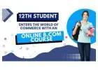 12TH Student Enters the World of Commerce with an Online B.Com Course
