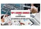 Top 5 Degree Courses for Commerce Students After 12th