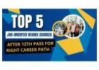 Top 5 Job-Oriented Degree Courses After 12th Pass for Right Career Path