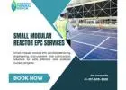 Small Modular Reactor EPC Services | End-to-End Nuclear Solutions
