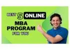 Best 5 Online MBA Programs for You