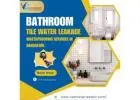 Bathroom Tile water leakage waterproofing services in Bangalore