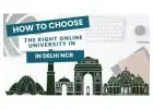 How to Choose the Right Online University in Delhi NCR