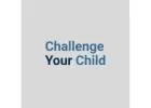 Kids Teaching Techniques for Parents | Challenge Your Child Learning Support