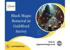 Black Magic Removal in Guildford Surrey | Trusted Solutions by Jagan Astrology