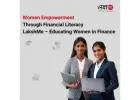 Women Empowerment Through Financial Literacy | LakshMe – Educating Women in Finance -
