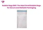 Bubble Bags BM1: The Ideal Small Bubble Bags for Secure and Reliable Packaging