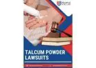 Fighting for Compensation in Talcum Powder Lawsuits