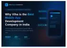Why Viha Digital Commerce is the Best Mobile App Development Company in India