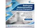 Bathroom Waterproofing Services in Bangalore