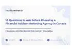 The Complete Guide to Hiring a Financial Advisor Marketing Agency in Canada