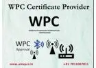 How to Get WPC Approval in Delhi for Wireless Devices – BIS Consultant in Delhi