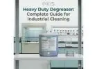 Heavy Duty Degreaser: Complete Guide for Industrial Cleaning
