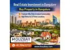 Real Estate Investment in Bangalore | Buy Property in Bangalore