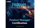 Product Manager Certification: Build Skills, Credibility, and Global Recognition
