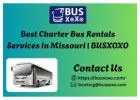 Best Charter Bus Rentals Services In Missouri | BUSXOXO
