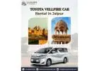 Premium Toyota Vellfire Rental Jaipur | Book Online