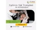 Eyebrow Hair Transplant in Hyderabad | Dr. Venus