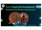 Smart Crypto Coin Development Solutions for Modern Businesses